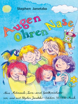 cover image of Augen, Ohren, Nase--Das Liederbuch